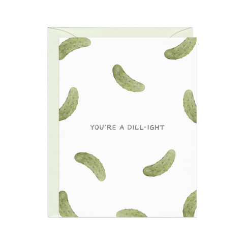 You're a Dill-ight Card
