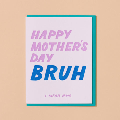 Happy Mother's Day, Bruh Card
