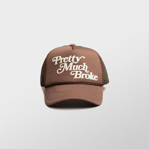 Pretty Much Broke™ Trucker Cap - Brown